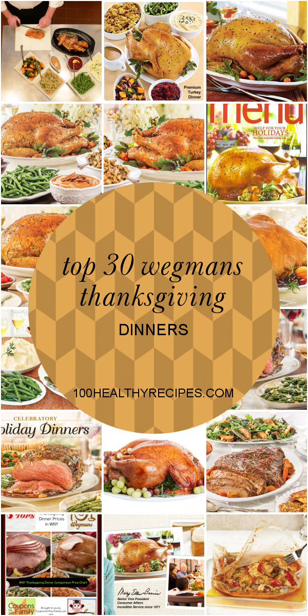 Top 30 Wegmans Thanksgiving Dinners Best Diet and Healthy Recipes